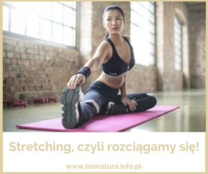 Ćwiczenia rozciągające dla aktywnych i biernych, czyli stretching dla każdego